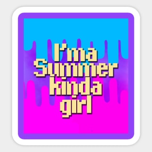 I'm a Summer kinda Girl! Sticker